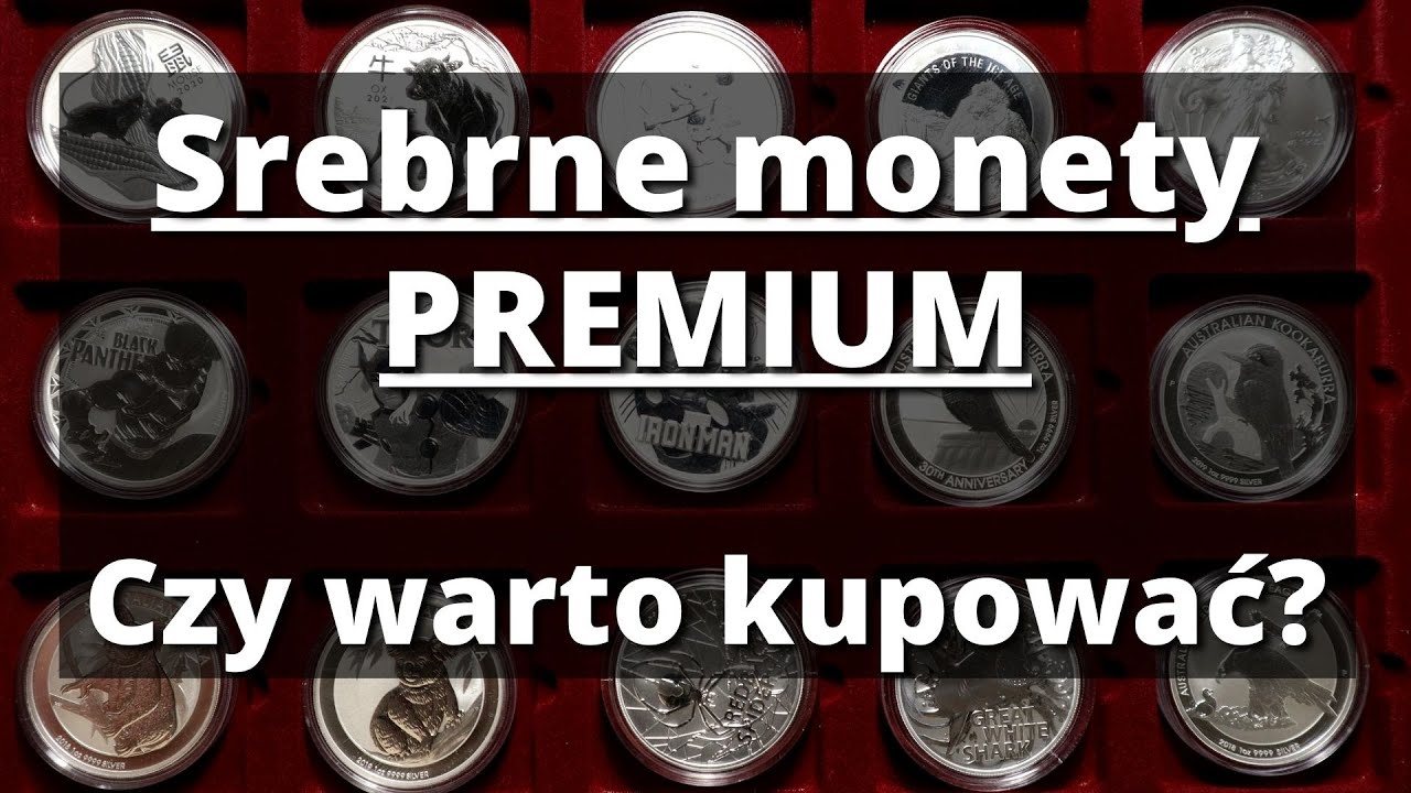 Srebrne monety PREMIUM - Czy warto kupować?