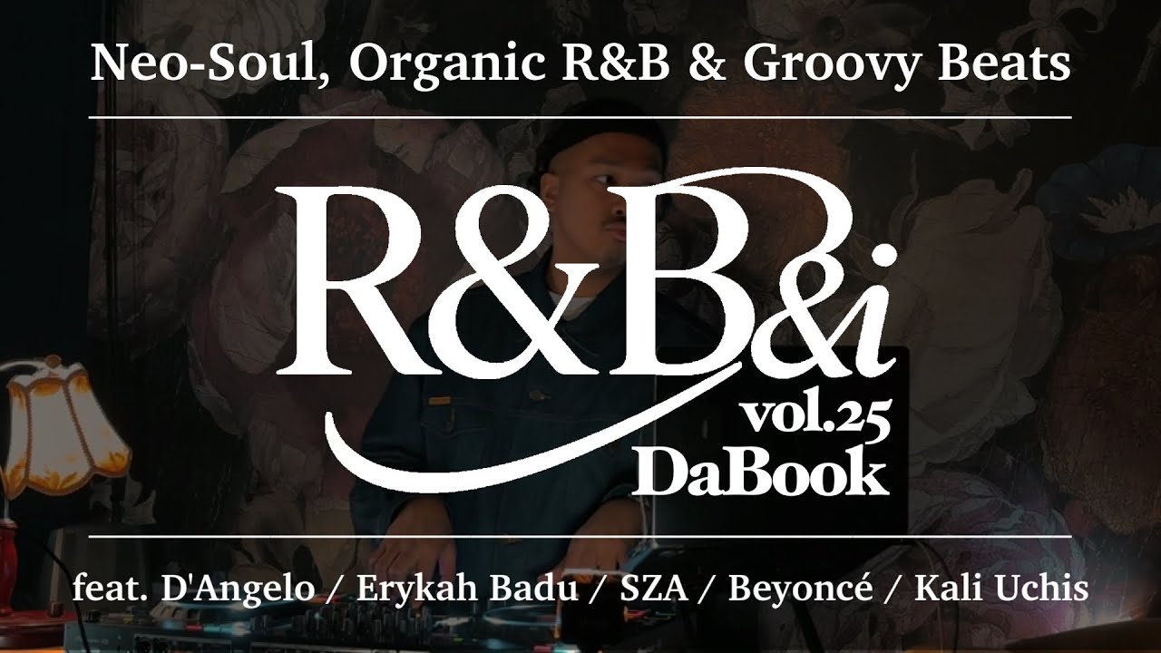 【R&B DJ MIX】 Neo-Soul, Organic R&B & Groovy Beats | Live DJ Set by DaBook (R&B&i vol.25)