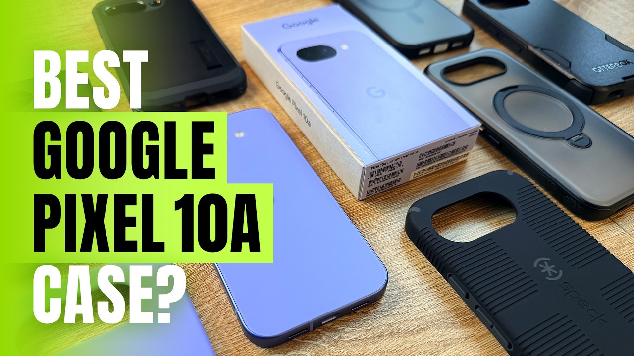 Reviewing cases for the Google Pixel 10a