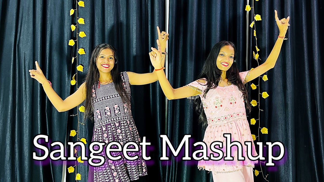 Sangeet Mashup | Wedding Dance | Saiyaan Superstar, Ainvayi Ainvayi, Nachde Ne Saare, Banna Re