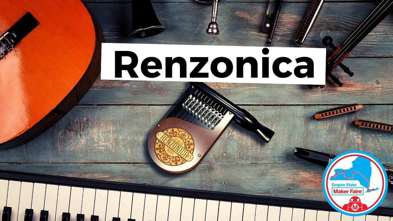 The Renzonica: a Musical Instrument Anyone Can Play - Empire State Maker Faire