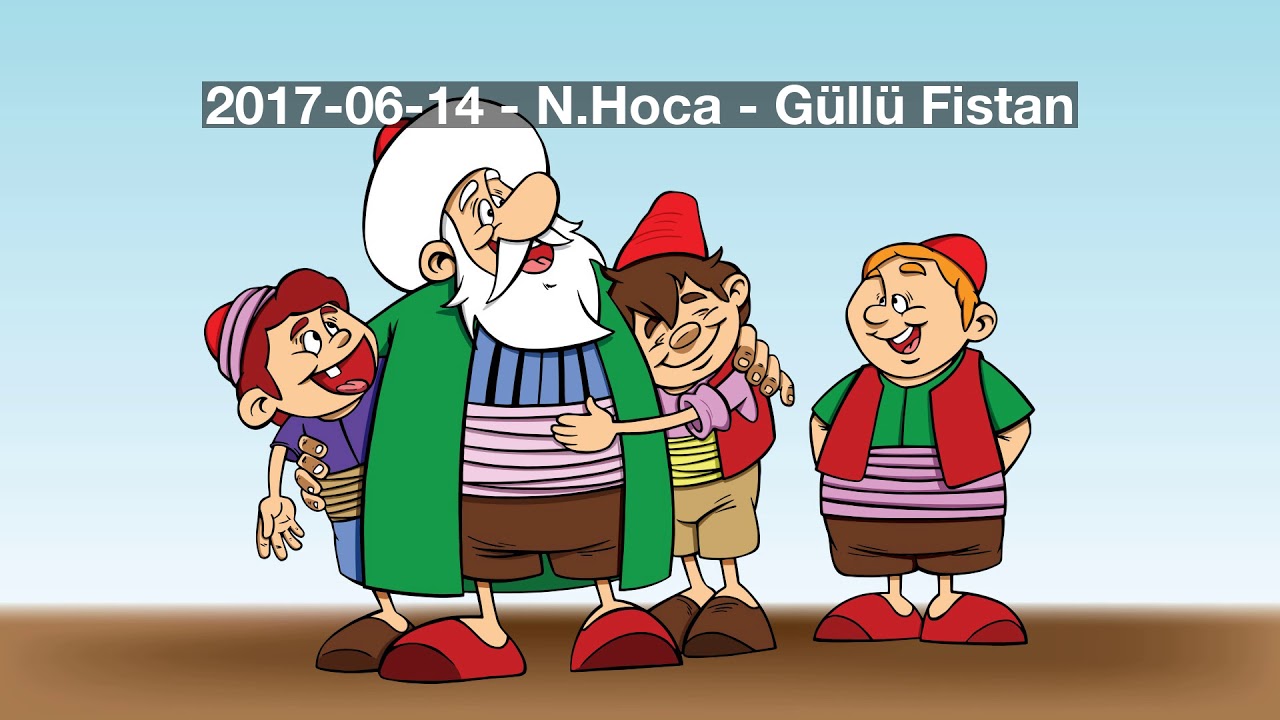 2017 06 14   N Hoca   Güllü Fistan Nasreddin Hoca, Karagöz, Çocuk Radyo Tiyatrosu