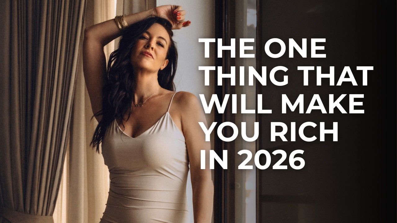 You Can Get SO Fcking Rich by Focusing on This One Thing in 2026