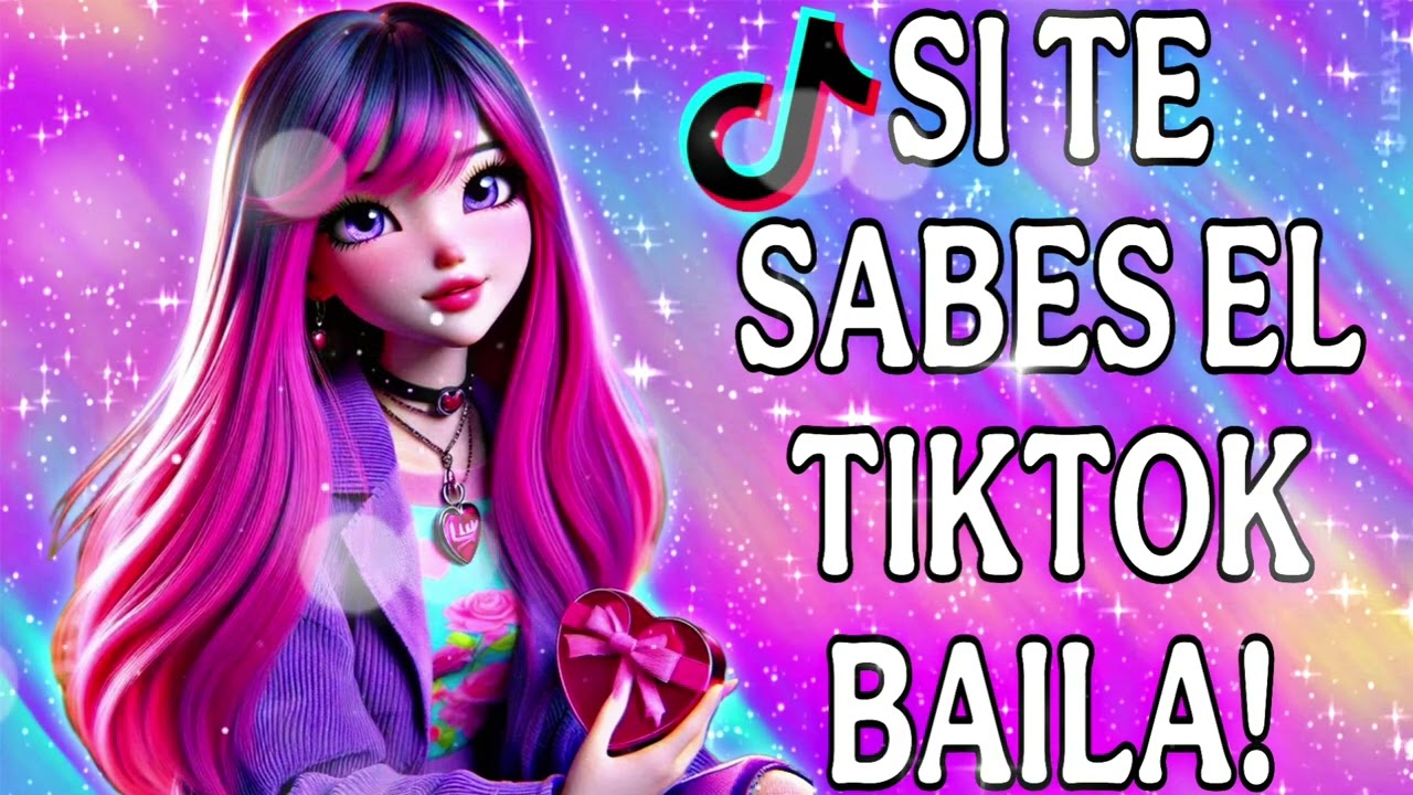 SI TE SABES EL TIKTOK BAILA! - 2025