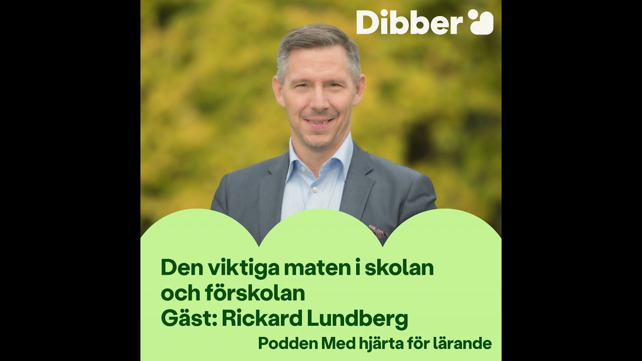 Den viktiga maten i skolan och förskolan - Gäst: Rickard Lundberg