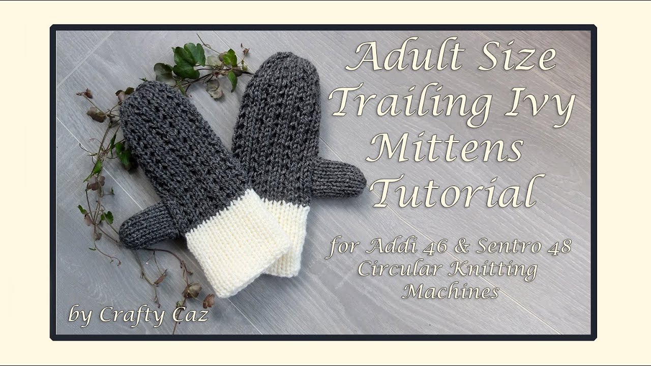 Trailing Ivy Pattern Mittens Adult size for Addi 46 and Sentro 48 #knitting