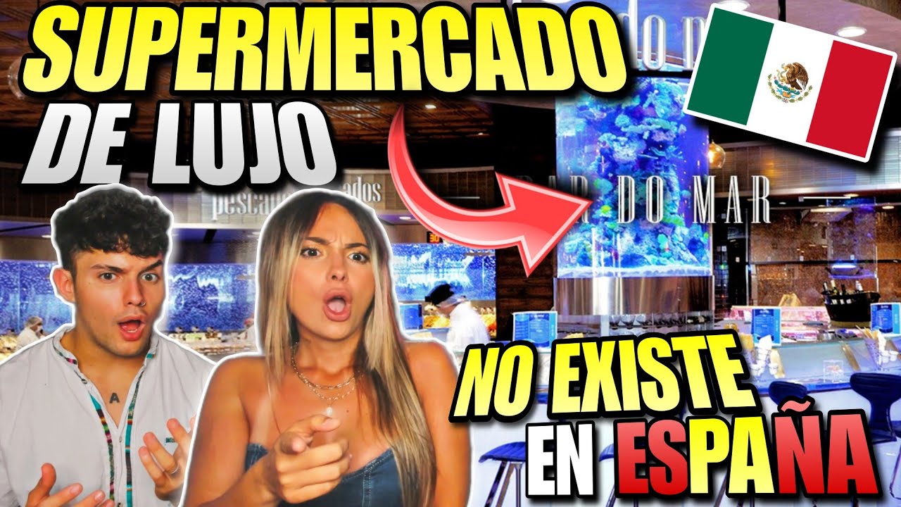 🇪🇸 ESPAÑOLA REACCIONA a EL SUPERMERCADO MÁS LUJOSO de MÉXICO 🇲🇽 *SIN PALABRAS*
