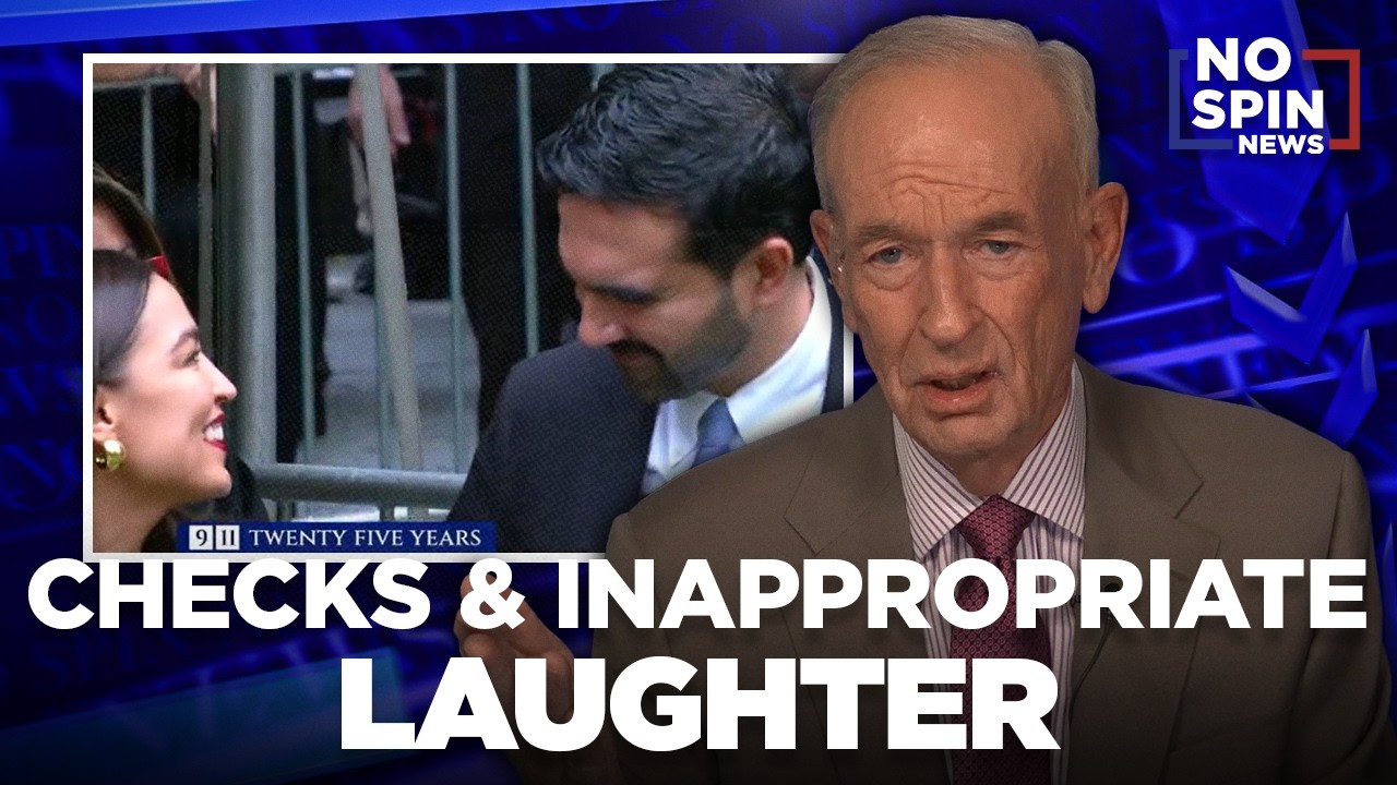 Checks & Inappropriate Laughter &mdash; Bill O'Reilly on Trump's Economy and AOC and Mamdani's Laughter