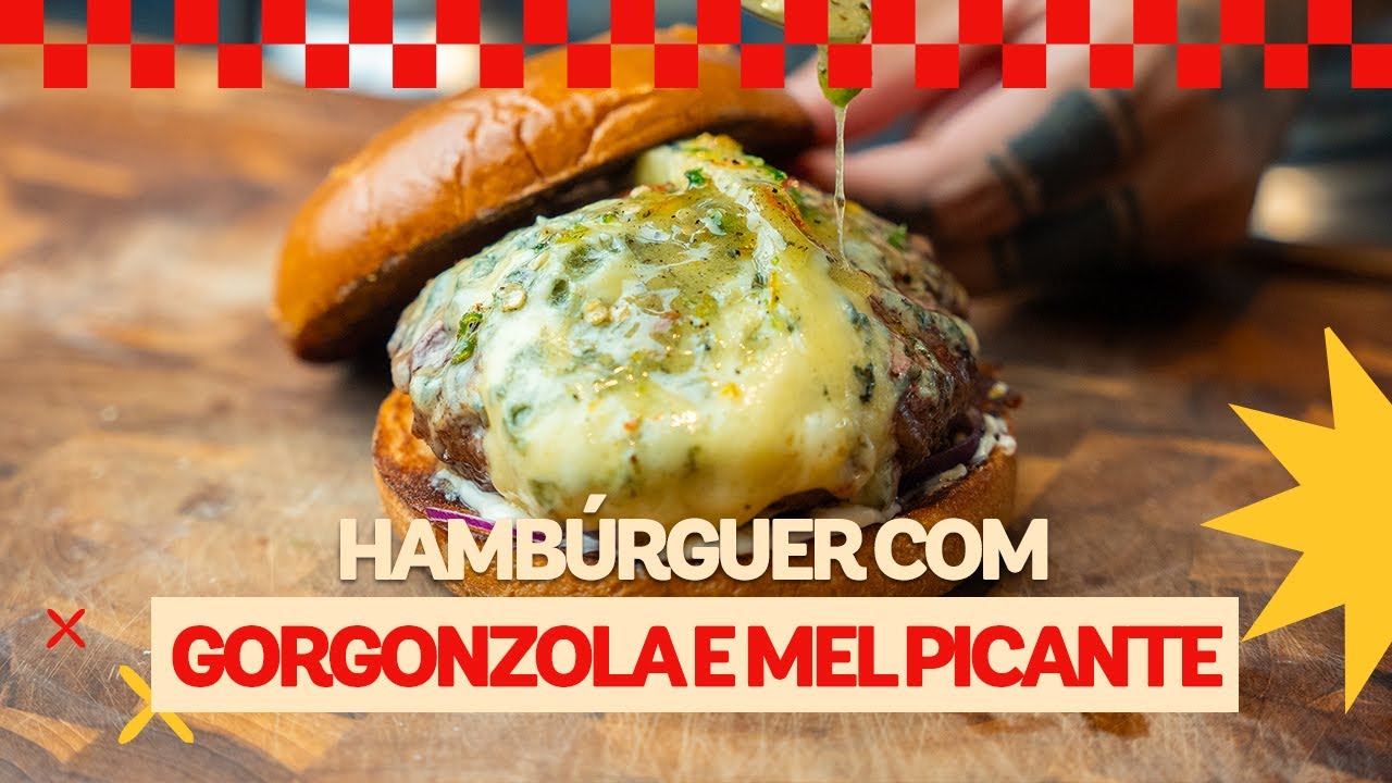 Hambúrguer com Gorgonzola e Mel Picante | Léo Abreu