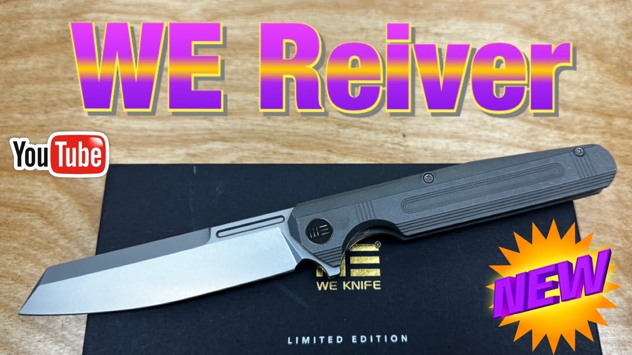 WE Reiver !   “BIG knife like they used to make “ !!