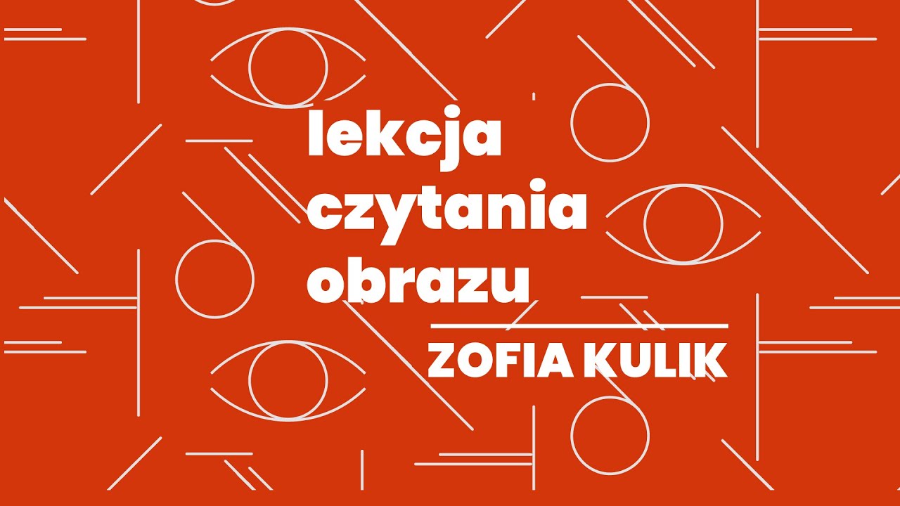 Lekcja czytania obrazu: Zofia Kulik