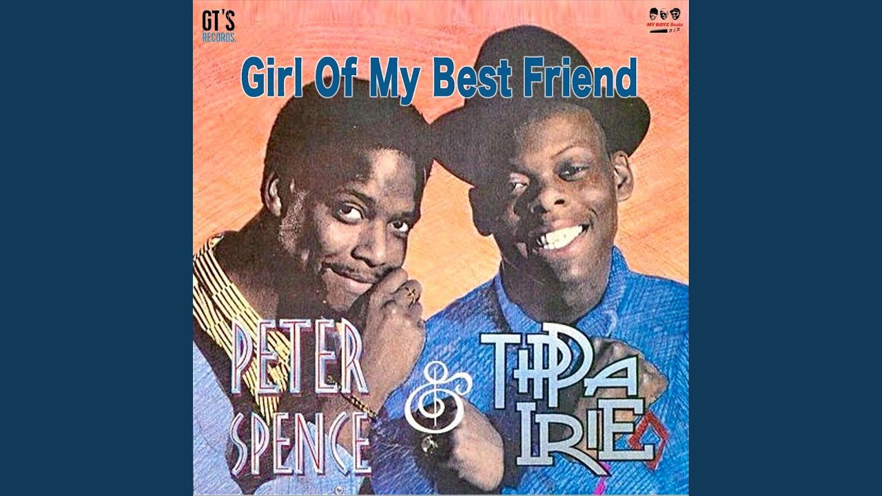 Girl of My Best Friend (feat. Tippa Irie & Peter Spence)