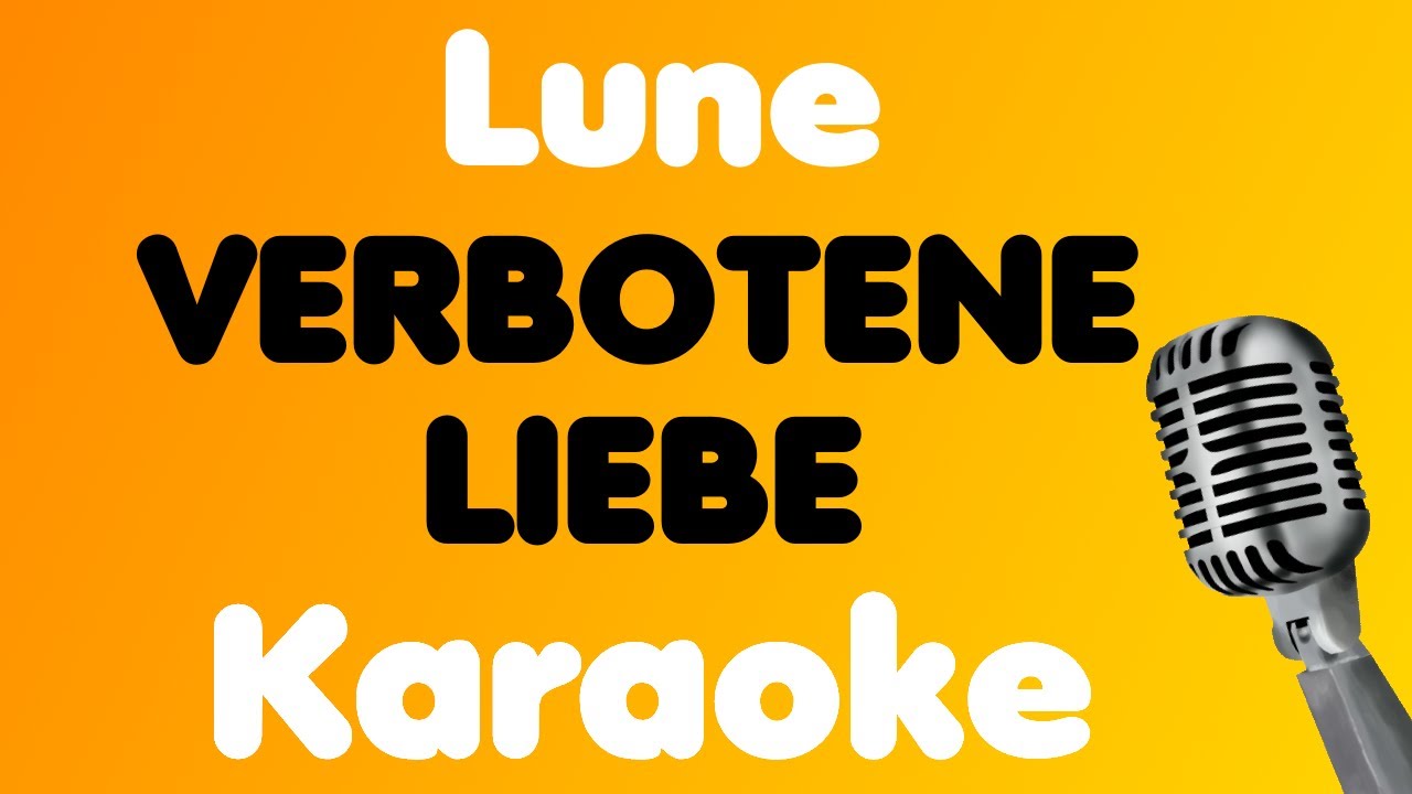 Lune • VERBOTENE LIEBE • Karaoke