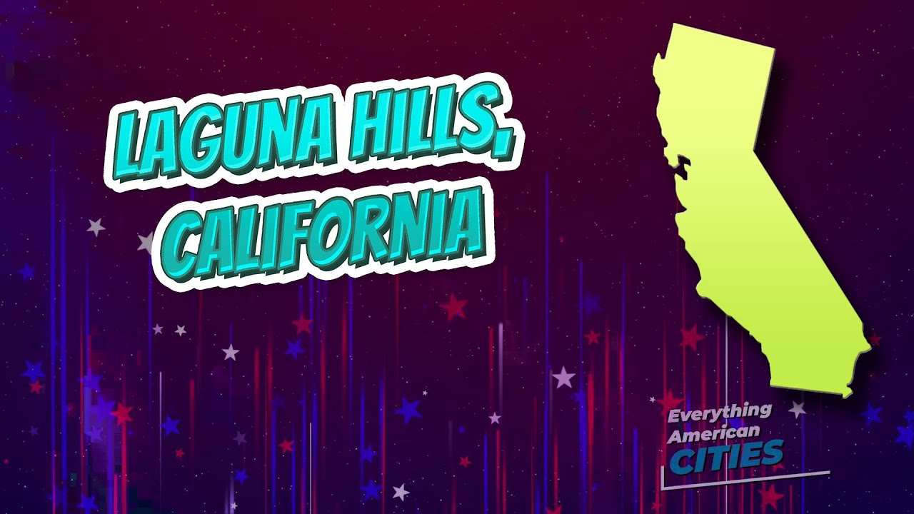 Laguna Hills, California ⭐️🌎 AMERICAN CITIES 🌎⭐️