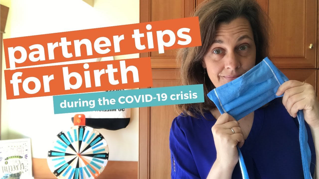 Partner Tips for Birth During the Coronavirus pandemic