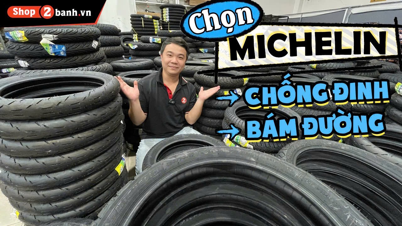 Chọn vỏ Michelin chống đinh hay chống trượt?