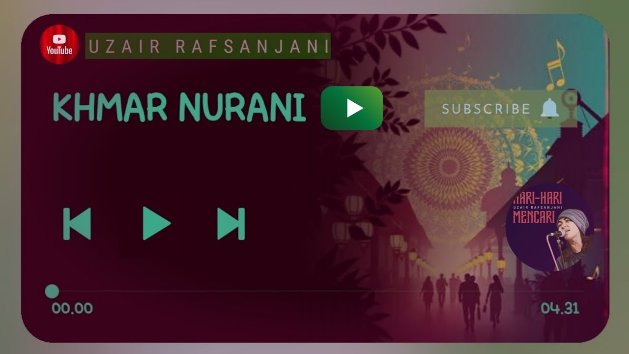 Uzair Rafsanjani × Family Zaisha ~ Khamar Nurani 1.0 (Video Audio) 