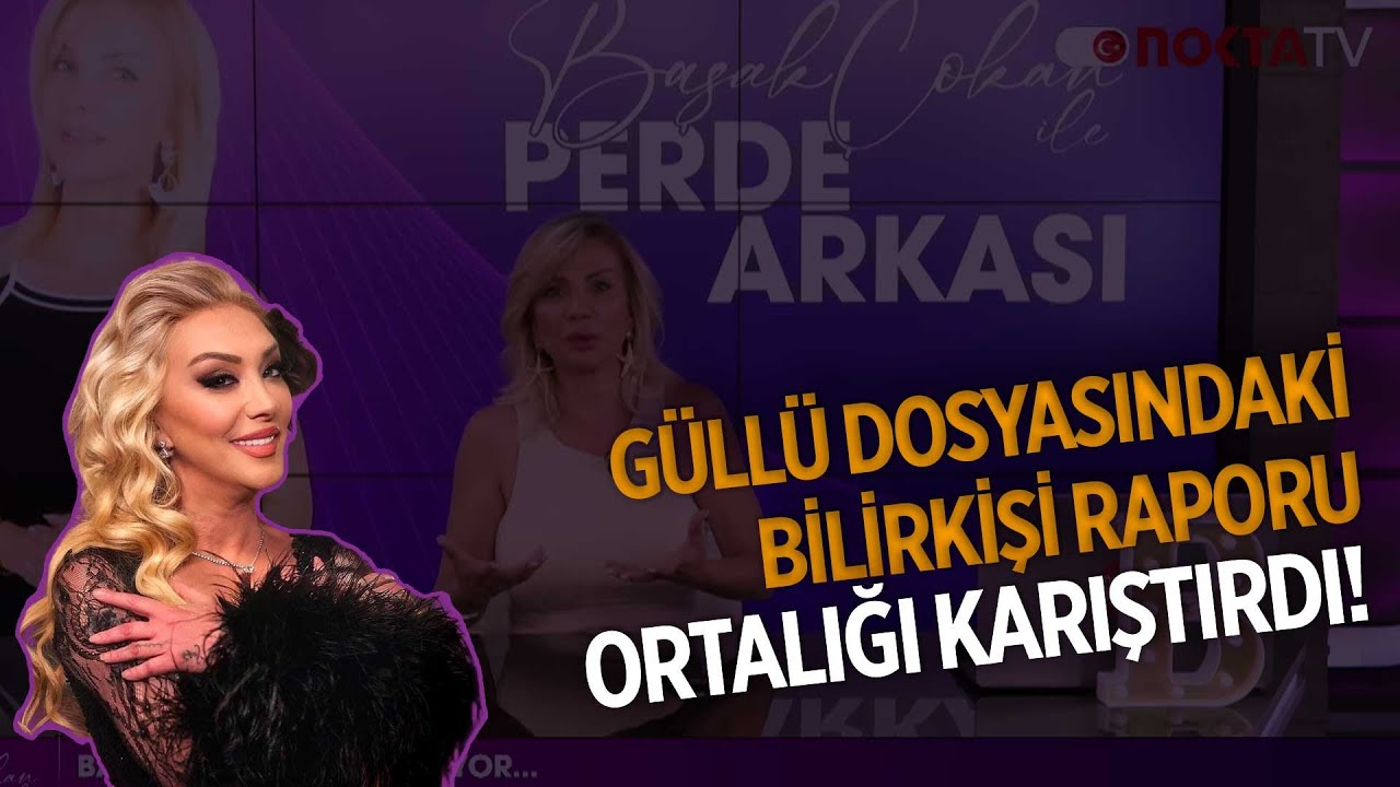 Güllü Dosyasındaki Bilirkişi Raporu Ortalığı Karıştırdı! | Perde Arkası | 26.01.2026 |