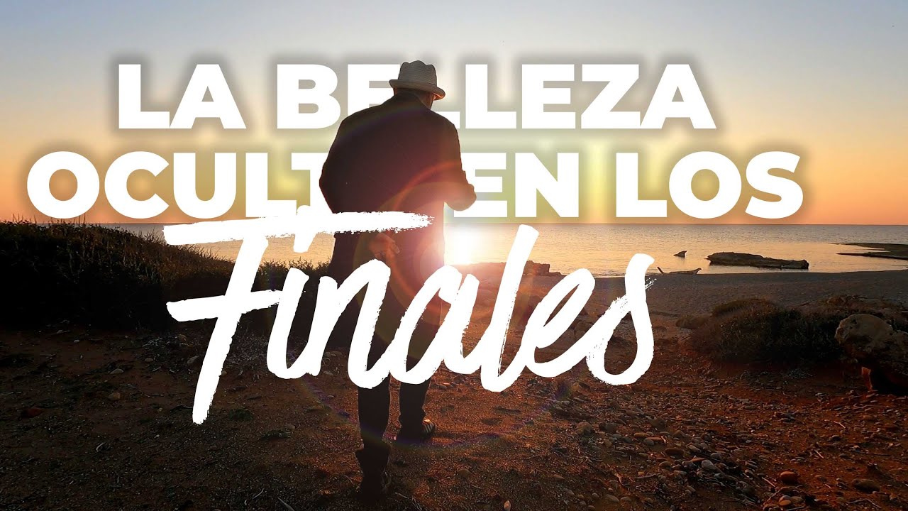 🟢 La belleza oculta en los finales