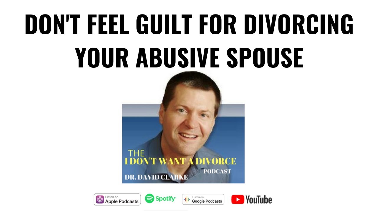 Don't Feel Guilt For Divorcing Your Narcissistic Spouse