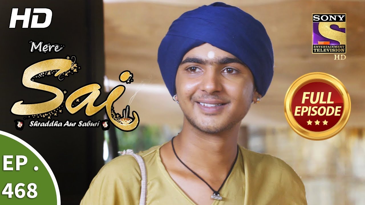 Mere Sai - Ep 468 - Full Episode - 10th July, 2019