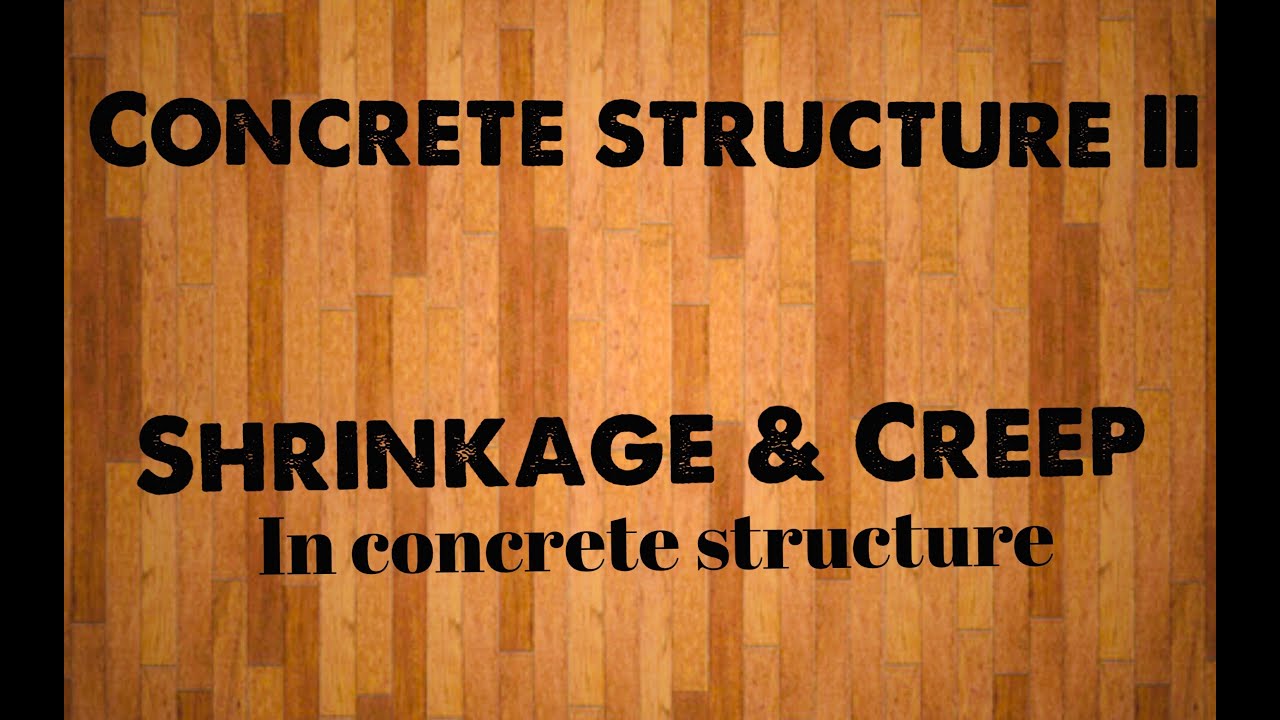 CONCRETE STRUCUTRE II(RCC) CREEP in concrete structure