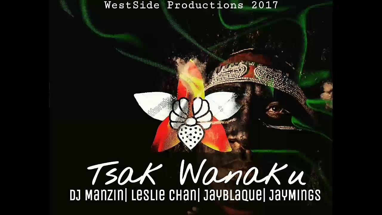 Tsak Wanaku - Leslie Chan ft. Jayblaque & JayMings (Prod: DJ Manzin)