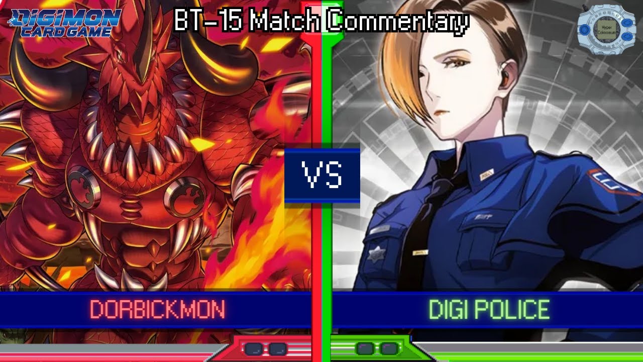 Dorbickmon vs Digi Police - BT-15 Matchplay Commentary