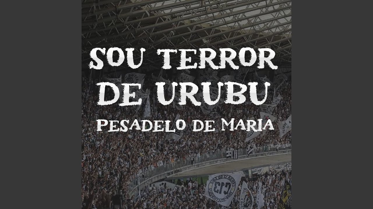 Sou Terror de Urubu Pesadelo de Maria