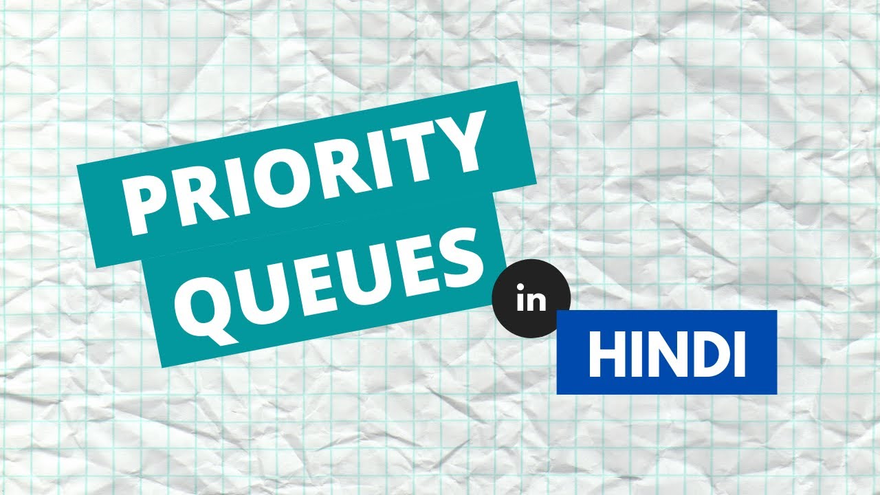 Priority Queue Data Structure | Hindi