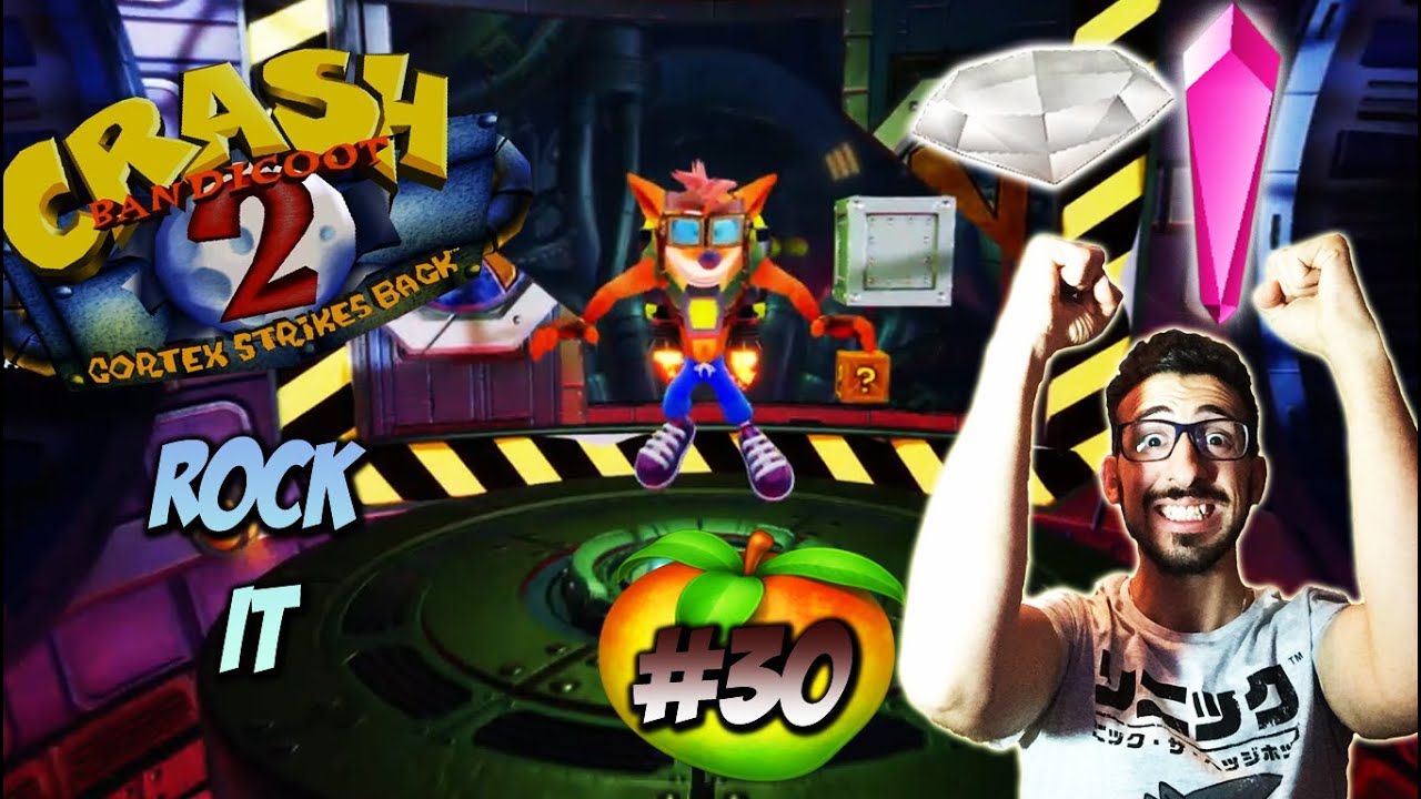 ROCK IT - 100% - CRASH BANDICOOT 2 - CORTEX STRIKES BACK (102%) EP. 30 - GAMEPLAY ITA