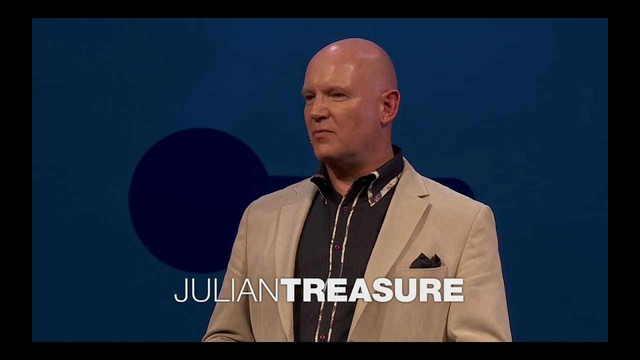 How to speak so that people want to listen | Julian Treasure (TED Talk Summary)