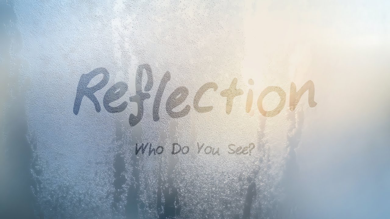 Reflection: Who Do You See? | Week 1