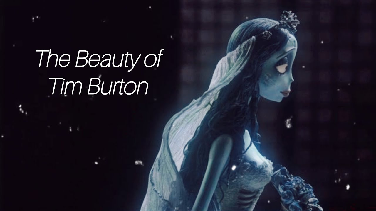 The Beauty of Tim Burton