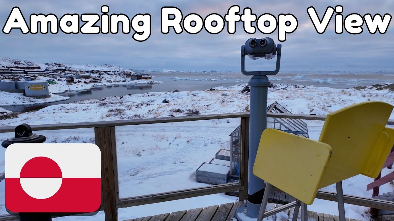 🇬🇱 Hotel Arctic Rooftop View Over Ilulissat