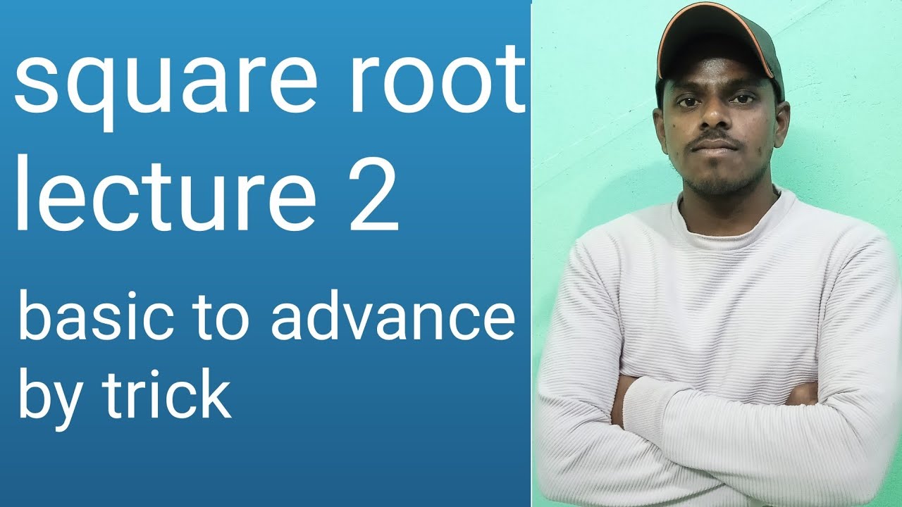 Square  root lecture 2 by trick