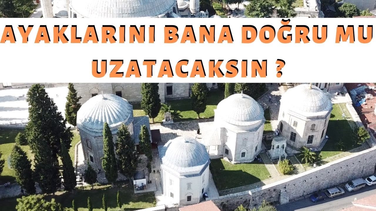 Ayaklarını Bana Doğru mu Uzatacaksın ? - TARİHTEN HİKAYELER 13