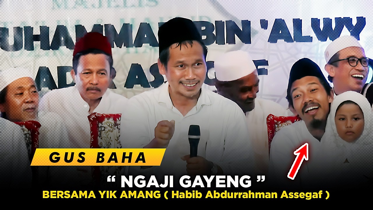 GUS BAHA🔹NGAJI GAYENG BERSAMA YIK AMANG ( Habib Abdurrahman Assegaf )