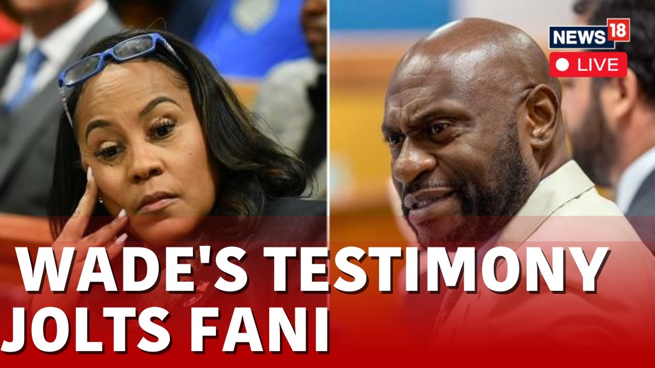 Fani Willis LIVE News | Nathan Wade Confession In The Fani Willis Hearing LIVE |  N18L | News18