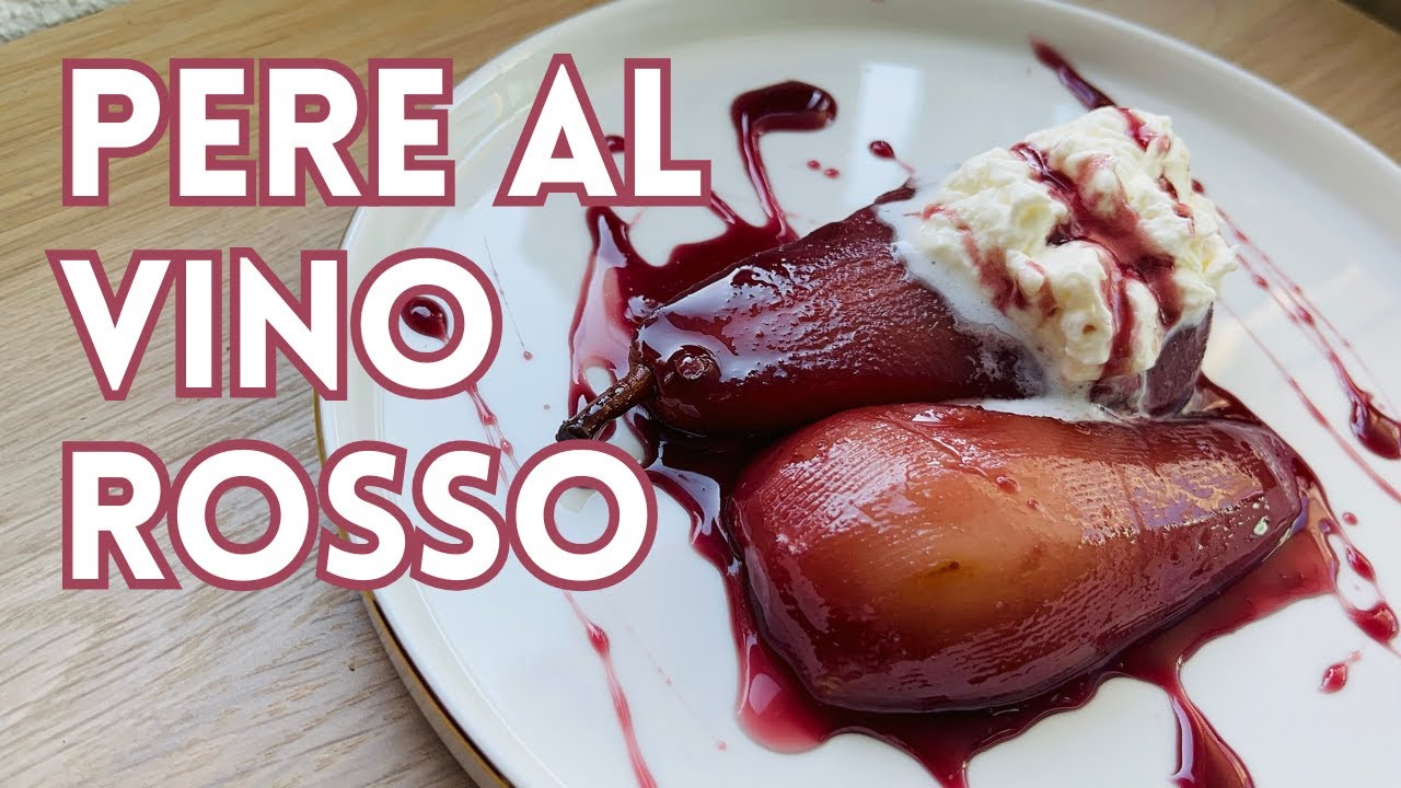 PERE AL VINO ROSSO | Il dessert natalizio elegante e facile da preparare | Menu di Natale