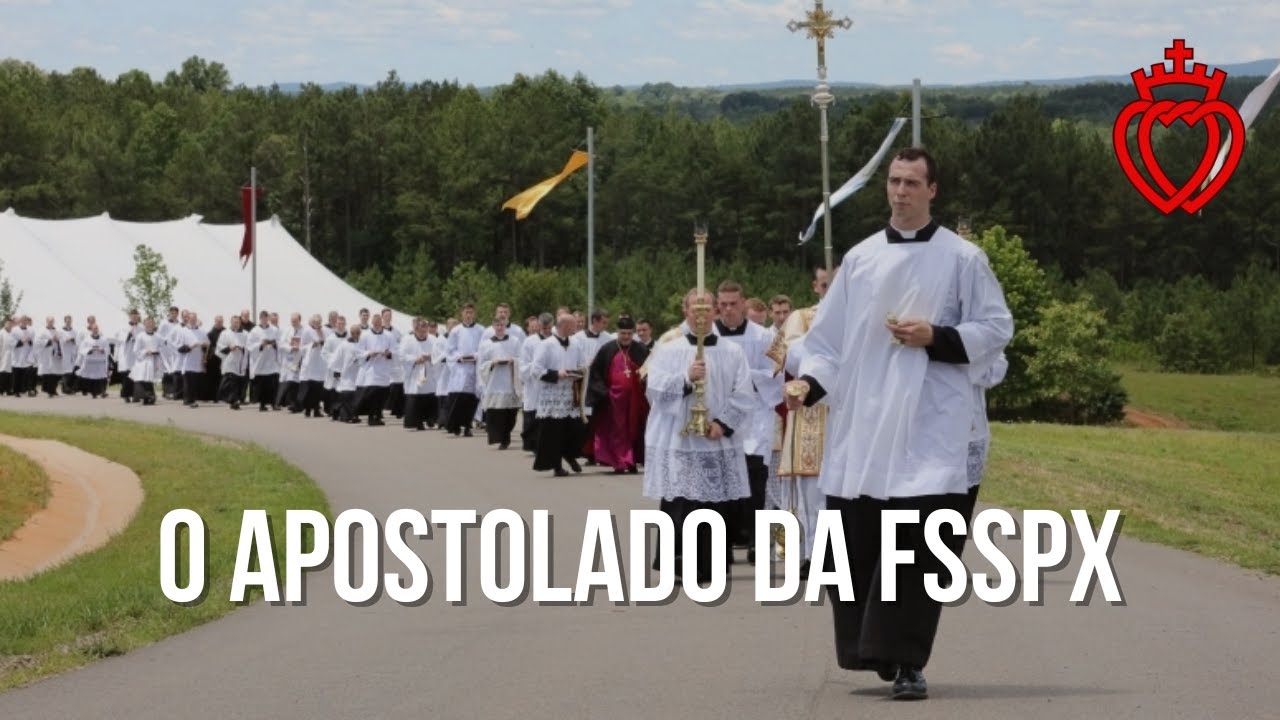 O Apostolado da FSSPX