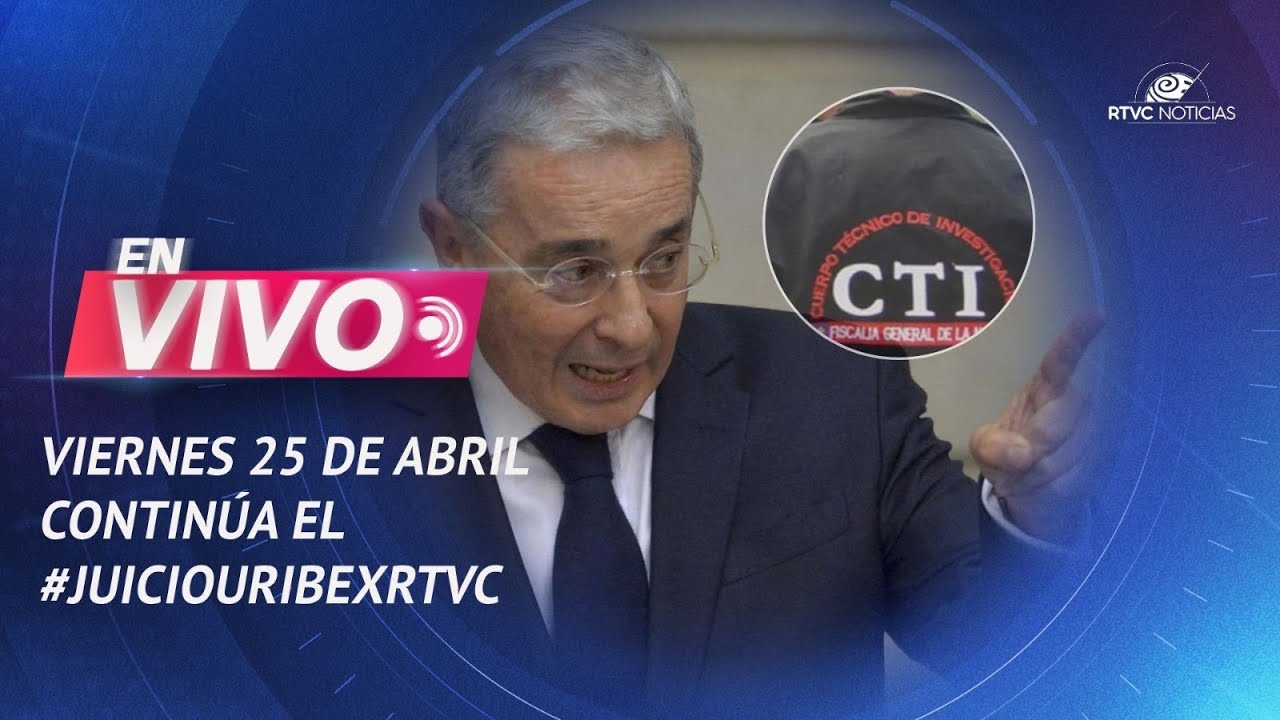 🔴En Vivo|Juicio contra el EXPRESIDENTE URIBE: Testificarán dos Investigadoras del CTI de la Fiscalía