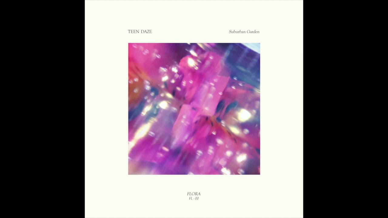 Teen Daze - Suburban Garden (FL-00)