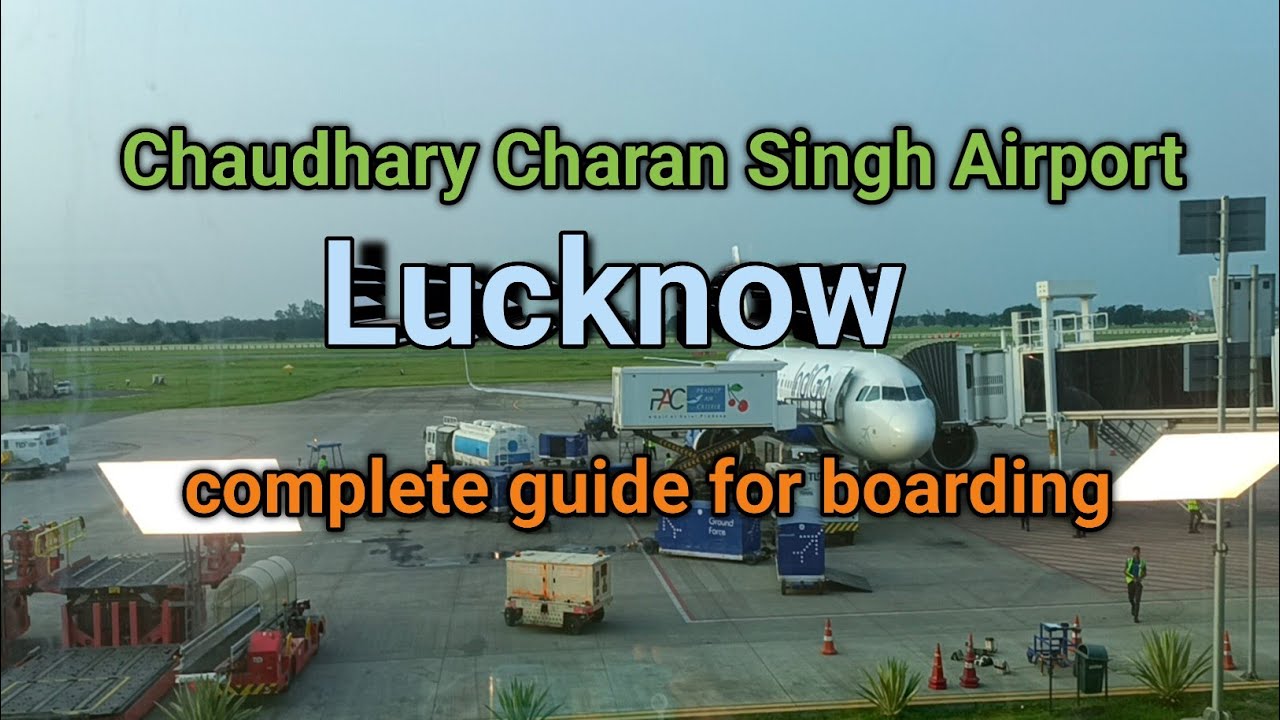 Complete Guide for Boarding | Chaudhary Charan Singh Airport | Lucknow