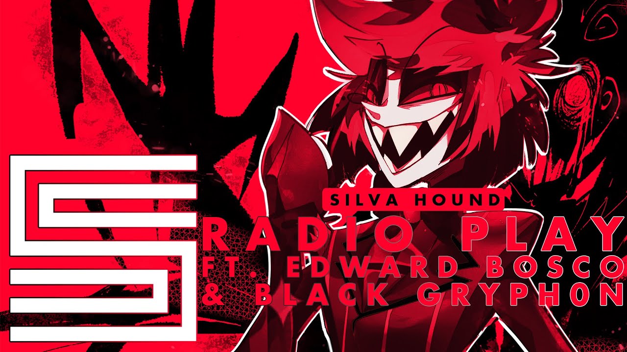 Silva Hound ft. Edward Bosco and Black Gryph0n - Radio Play