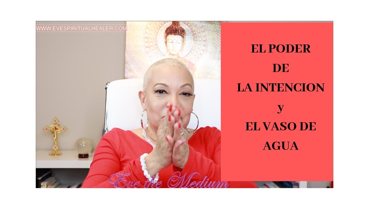 EL PODER DE LA INTENCION Y EL VASO DE AGUA PARA ATRAER LO QUE DESEA