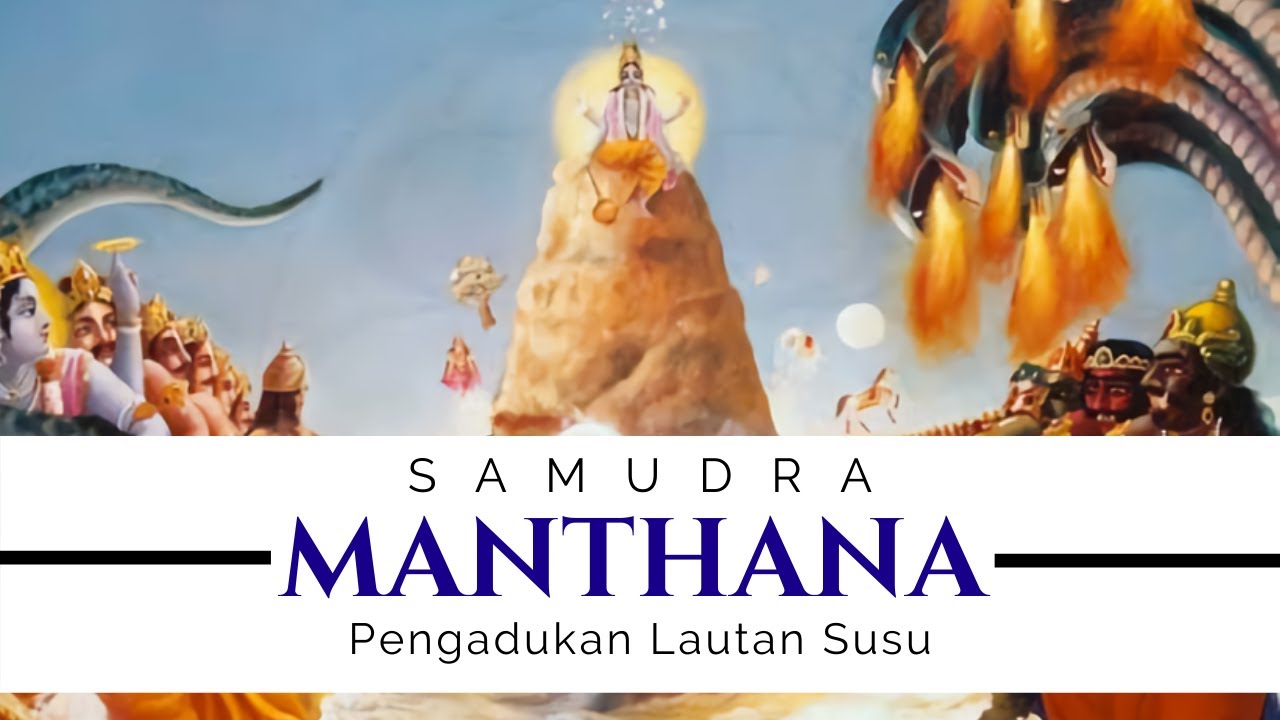 MISTERI SAMUDRA MANTHANA: PENGADUKAN LAUTAN SUSU - SEJARAH HINDU !!!
