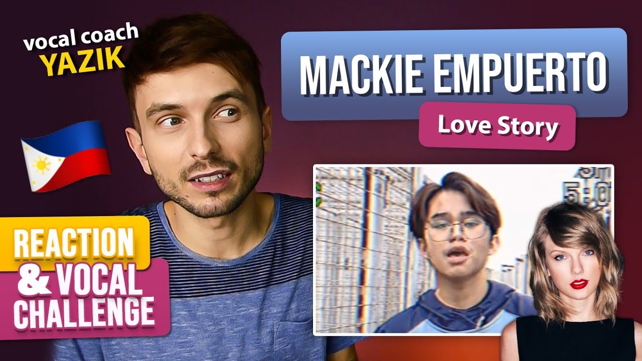 Vocal Coach YAZIK reaction to Mackie Empuerto - Love Story (Cover)