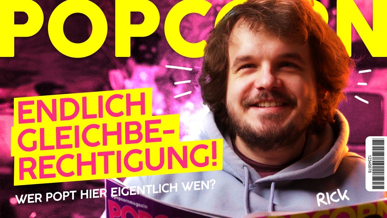 Die POPCORN bringt Gleichberechtigung! - Zeitschrift-Zeit