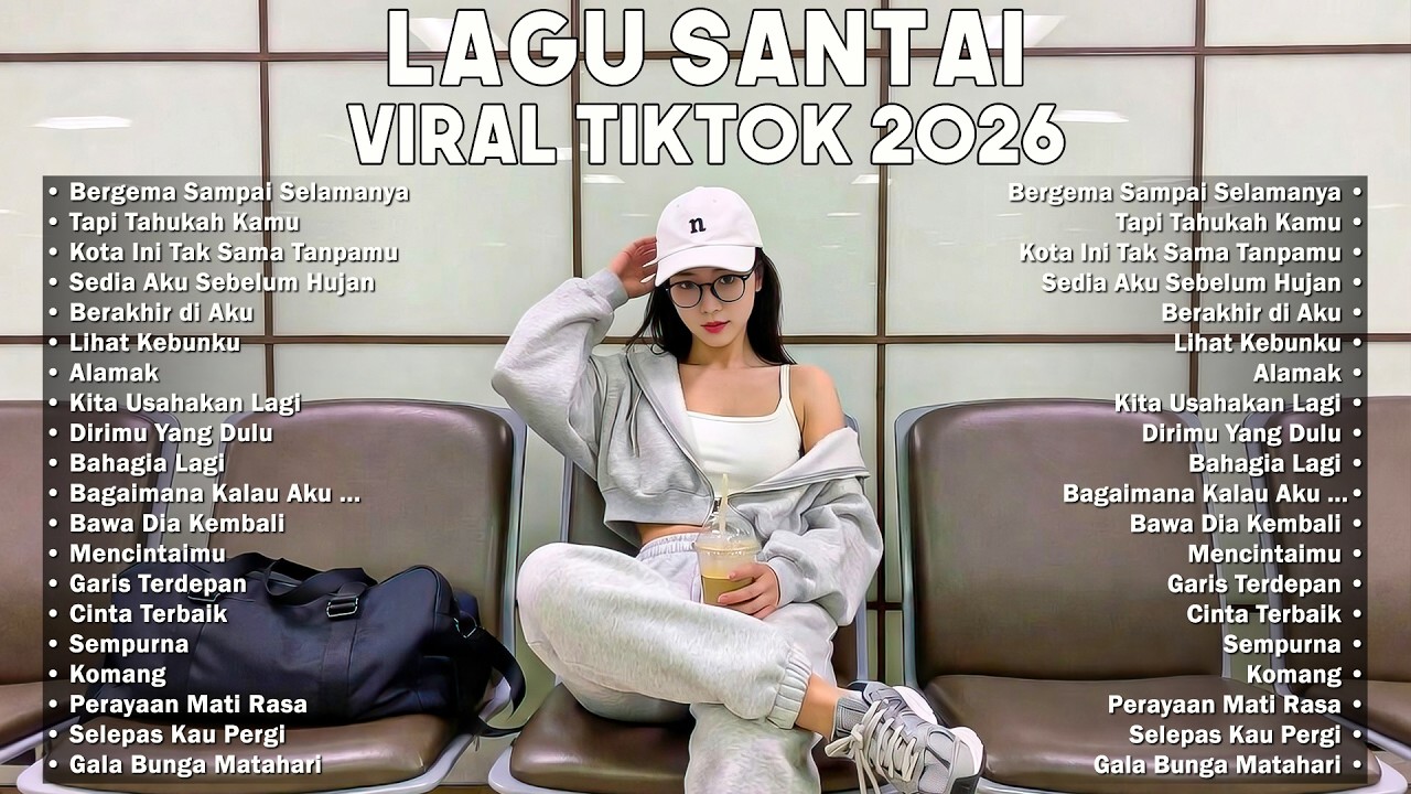 Lagu Santai Viral Tiktok 2026 🍃 Sekali Dengar Langsung Betah 🍃 Chill Playlist 2026